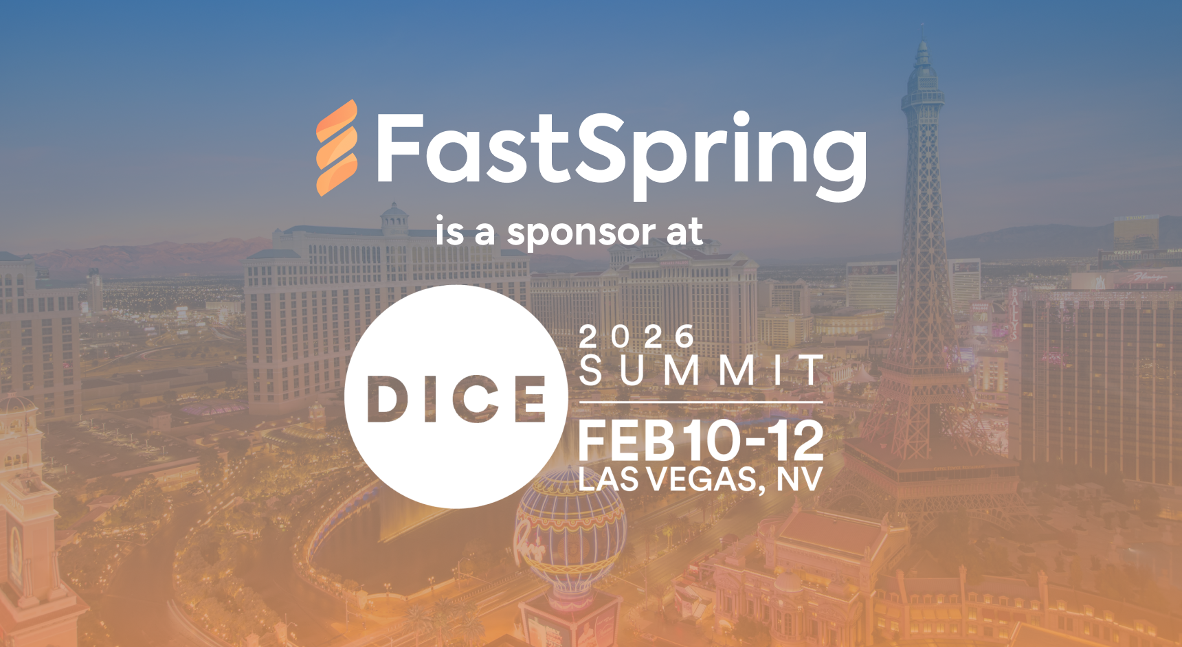 An orange and white FastSpring logo and a white DICE Summit logo, both over a blue-to-orange gradient image of Las Vegas.