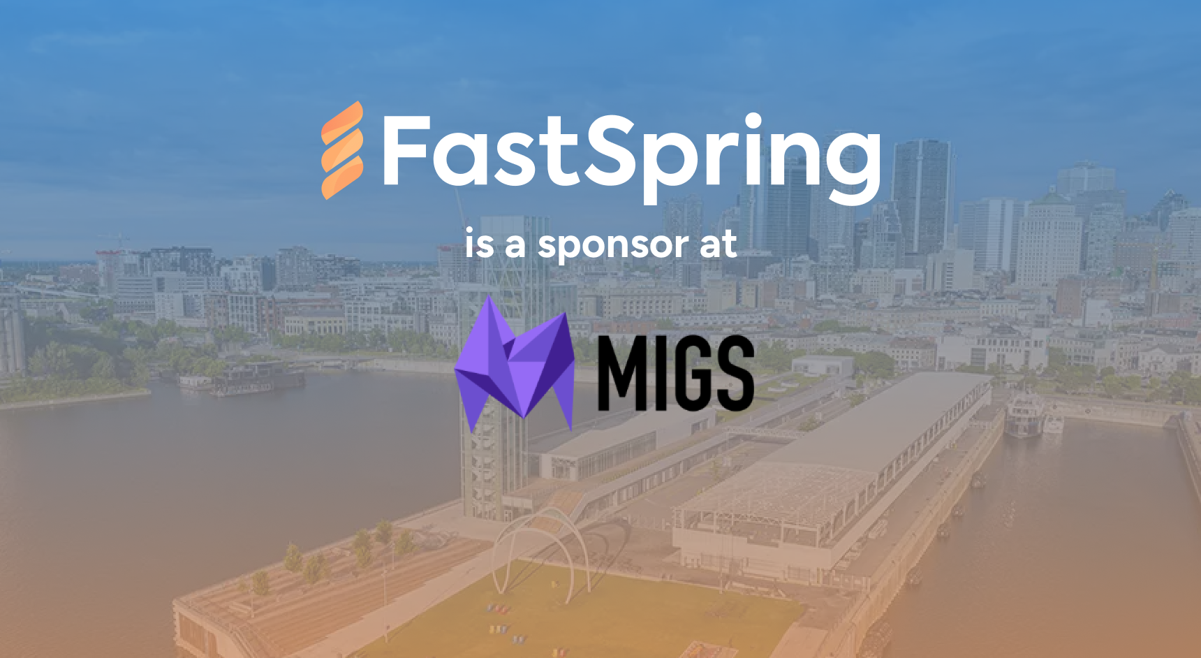 An orange and white FastSpring logo and a purple and black MIGS logo, both over a blue-to-orange gradient image of Montreal.